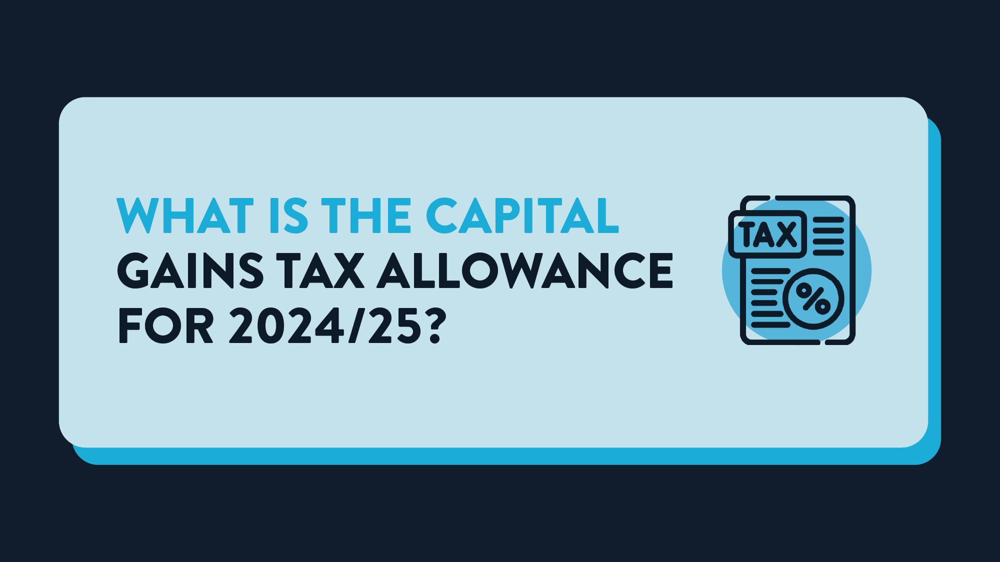 What Is the Capital Gains Tax Allowance for 2025/25?