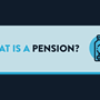 The words what is a pension next to an illustration of a money jar