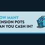 A graphic that reads 'How many pension pots can you cash in?'