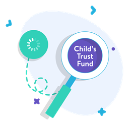 A magnifying glass icon with the words 'Child's Trust Fund' in the middle of the magnifying glass.