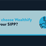 An icon of a hand holding a stack of coins with text reading 'Why choose Wealthify for your SIPP?'